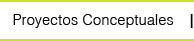 Proyectos Conceptuales