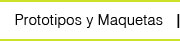 Prototipos y Maquetas